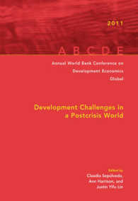 Annual World Bank Conference on Development Economics 2011 (Global) : Development Challenges in a Post-Crisis World (Annual World Bank Conference on Development Economics)
