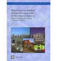 Mainstreaming Building Energy Efficiency Codes in Developing Countries : Global Experiences and Lessons from Early Adopters (World Bank Working Paper)