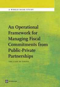 An Operational Framework for Managing Fiscal Commitments from Public-Private Partnerships : The Case of Ghana (World Bank Studies)