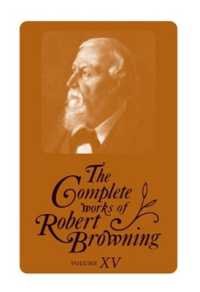 The Complete Works of Robert Browning, Volume VI : With Variant Readings and Annotations