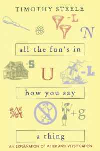 All the Fun's in How You Say a Thing : An Explanation of Meter and Versification
