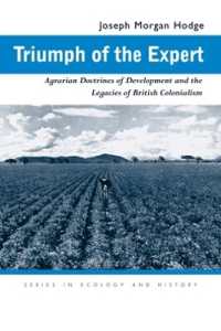 Triumph of the Expert : Agrarian Doctrines of Development and the Legacies of British Colonialism (Series in Ecology and History)