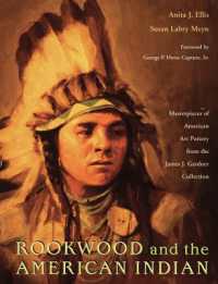Rookwood and the American Indian : Masterpieces of American Art Pottery from the James J. Gardner Collection
