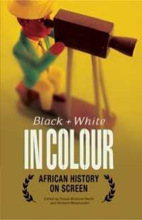 Black and White in Colour : African History on Screen