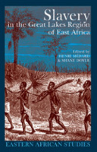 Slavery in the Great Lakes Region of East Africa (Eastern African Studies) （1ST）