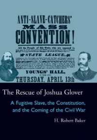 The Rescue of Joshua Glover : A Fugitive Slave, the Constitution, and the Coming of the Civil War (Series on Law, Society, and Politics in the Midwest)