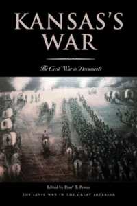 Kansas's War : The Civil War in Documents (Civil War in the Great Interior)