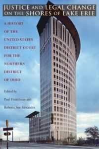 Justice and Legal Change on the Shores of Lake Erie : A History of the United States District Court for the Northern District of Ohio (Series on Law, Society, and Politics in the Midwest)