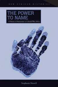 The Power to Name : A History of Anonymity in Colonial West Africa (New African Histories)