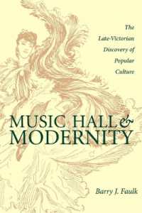 Music Hall and Modernity : The Late-Victorian Discovery of Popular Culture