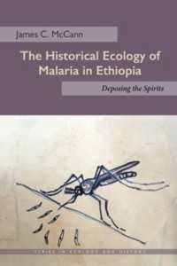 The Historical Ecology of Malaria in Ethiopia : Deposing the Spirits (Series in Ecology and History)