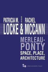 Merleau-Ponty : Space, Place, Architecture (Series in Continental Thought)