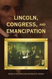 Lincoln, Congress, and Emancipation (Perspectives on the History of Congress, 1801-1877) -- Hardback