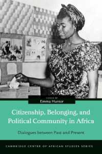 Citizenship, Belonging, and Political Community in Africa : Dialogues between Past and Present (Cambridge Centre of African Studies Series)
