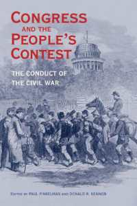 Congress and the People's Contest : The Conduct of the Civil War (Perspectives on the History of Congress, 1801-1877)