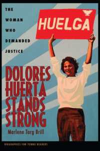 Dolores Huerta Stands Strong : The Woman Who Demanded Justice (Biographies for Young Readers)