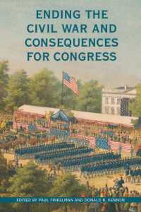 Ending the Civil War and Consequences for Congress (Perspectives on the History of Congress, 1801-1877)