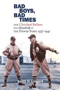 Bad Boys, Bad Times : The Cleveland Indians and Baseball in the Prewar Years, 1937-1941