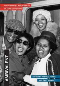 Ambivalent : Photography and Visibility in African History (New African Histories)