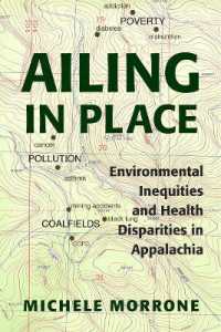 Ailing in Place : Environmental Inequities and Health Disparities in Appalachia -- Paperback / softback