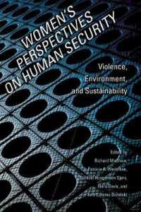 Women's Perspectives on Human Security : Violence, Environment, and Sustainability (Series in Human Security)