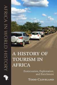 A History of Tourism in Africa : Exoticization, Exploitation, and Enrichment (Africa in World History)
