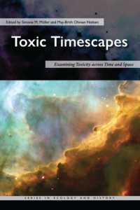 Toxic Timescapes : Examining Toxicity across Time and Space (Series in Ecology and History)