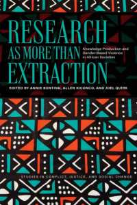 Research as More than Extraction : Knowledge Production and Gender-Based Violence in African Societies (Studies in Conflict, Justice, and Social Change)