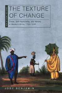 The Texture of Change : Dress, Self-Fashioning and History in Western Africa, 1700-1850 (New African Histories)
