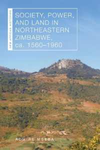 Society, Power, and Land in Northeastern Zimbabwe, ca. 1560-1960 (New African Histories)