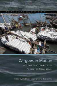 Cargoes in Motion : Materiality and Connectivity Across the Indian Ocean (Indian Ocean Studies Series)