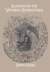 Illustrating the Victorian Supernatural (Series in Victorian Studies)