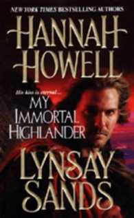 My Immortal Highlander : The Hunt / the Rescue （Reprint）
