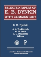 Selected Papers of E.B. Dynkin with Commentary : With Commentary (Collected Works)