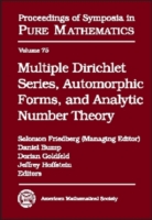 Multiple Dirichlet Series, Automorphic Forms, and Analytic Number Theory (Proceedings of Symposia in Pure Mathematics) （illustrated）