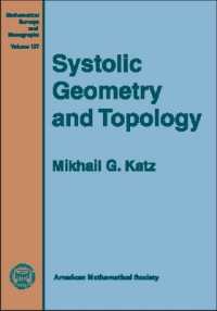 Systolic Geometry and Topology (Mathematical Surveys and Monographs) （illustrated）