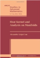 Heat Kernel and Analysis on Manifolds (Ams/ip Studies in Advanced Mathematics)