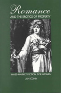 Romance and the Erotics of Property : Mass Market Fiction for Women -- Hardback