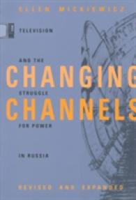 Changing Channels : Television and the Struggle for Power in Russia