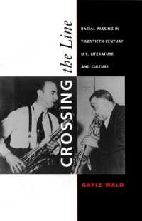 Crossing the Line : Racial Passing in Twentieth-Century U.S. Literature and Culture (New Americanists)