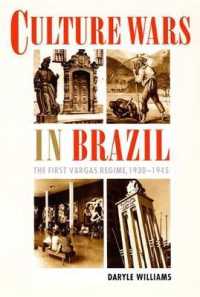 Culture Wars in Brazil : The First Vargas Regime, 1930-1945