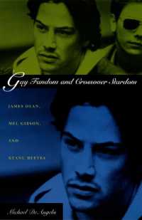 Gay Fandom and Crossover Stardom : James Dean, Mel Gibson, and Keanu Reeves