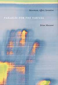 Parables for the Virtual : Movement, Affect, Sensation (Post-contemporary Interventions)