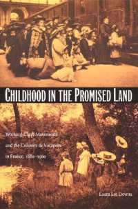 Childhood in the Promised Land : Working-Class Movements and the Colonies de Vacances in France, 1880-1960