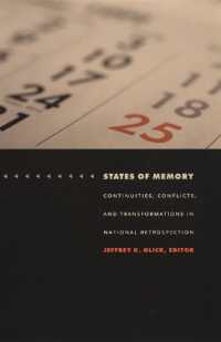 States of Memory : Continuities, Conflicts, and Transformations in National Retrospection (Politics, History, and Culture)
