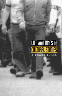 カルチュラル・スタディーズの時代<br>Life and Times of Cultural Studies : The Politics and Transformation of the Structures of Knowledge (Philosophy and Postcoloniality)