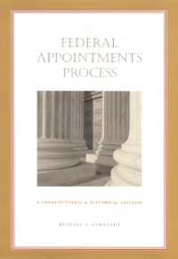The Federal Appointments Process : A Constitutional and Historical Analysis (Constitutional Conflicts)