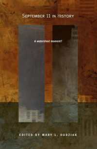９．１１は世界史の転換点か？<br>September 11 in History : A Watershed Moment? (American Encounters/global Interactions)