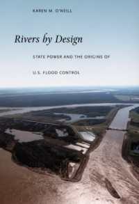 Rivers by Design : State Power and the Origins of U.S. Flood Control