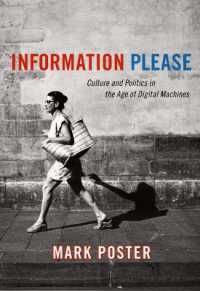 Ｍ．ポスター著／デジタル機械時代の文化と政治学<br>Information Please : Culture and Politics in the Age of Digital Machines